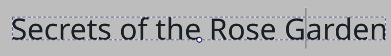 Text saying "Secrets of the Rose Garden" in a plain black sans-serif font.
